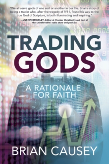 Trading Gods : A Rationale for Faith