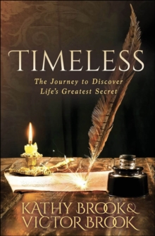 Timeless : The Journey To Life's Greatest Secret