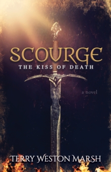 Scourge: The Kiss of Death : A Novel