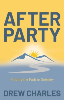 After Party : Finding the Path to Sobriety