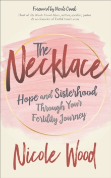 The Necklace : Hope and Sisterhood Through Your Fertility Journey