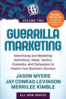 Guerrilla Marketing : Advertising and Marketing Definitions, Ideas, Tactics, Examples, and Campaigns to Inspire Your Business Success