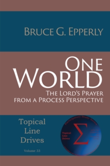 One World : The Lord's Prayer from a Process Perspective