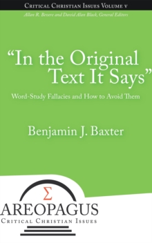 "In the Original Text It Says" : Word-Study Fallacies and How to Avoid Them