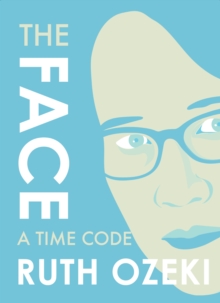 The Face: A Time Code, Paperback Book The Face: A Time Code, Paperback Book