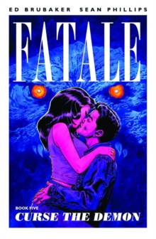 Fatale Volume 5: Curse the Demon