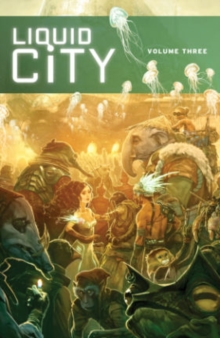 Liquid City Volume 3, Paperback / softback Book Liquid City Volume 3, Paperback / softback Book
