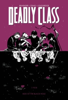 Deadly Class Volume 2: Kids of the Black Hole, Paperback Book Deadly Class Volume 2: Kids of the Black Hole, Paperback Book