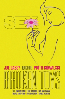 Sex Volume 3: Broken Toys, Paperback / softback Book Sex Volume 3: Broken Toys, Paperback / softback Book
