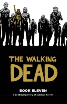 The Walking Dead Book 11, Hardback Book The Walking Dead Book 11, Hardback Book