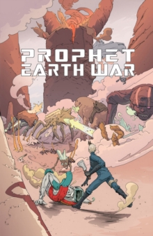 Prophet Volume 5: Earth War, Paperback / softback Book Prophet Volume 5: Earth War, Paperback / softback Book