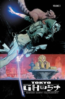 Tokyo Ghost : Volume 2, Paperback Book Tokyo Ghost : Volume 2, Paperback Book