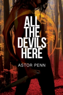 All the Devils Here, Paperback / softback Book All the Devils Here, Paperback / softback Book