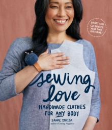 Blue Star Press Sewing Love , Handmade Clothes For Any Body