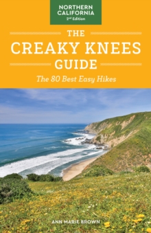 Creaky Knees Guide Northern California, 2nd Edition