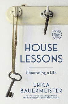 House Lessons : Renovating a Life