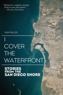 I Cover the Waterfront : Stories from the San Diego Shore