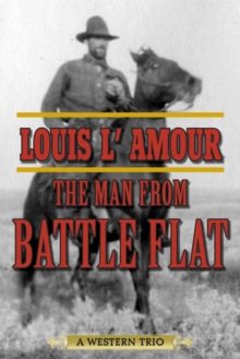 The Man from Battle Flat : A Western Trio