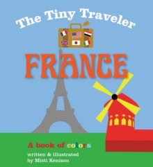 The Tiny Traveler: France : A Book of Colors