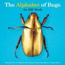 The Alphabet of Bugs : An ABC Book, Hardback Book The Alphabet of Bugs : An ABC Book, Hardback Book