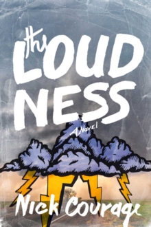 The Loudness : A Novel