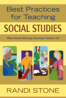 Best Practices for Teaching Social Studies : What Award-Winning Classroom Teachers Do