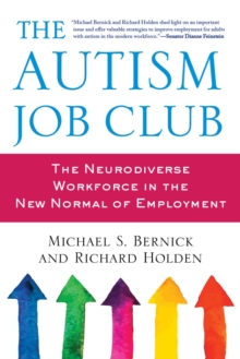 The Autism Job Club : The Neurodiverse Workforce in the New Normal of Employment