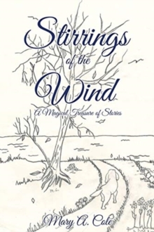 Stirrings of the Wind : A Magical Treasure of Stories