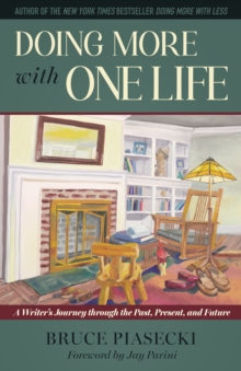 Doing More with One Life : A Writer's Journey through the Past, Present, and Future