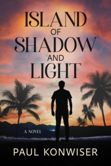 Island of Shadow and Light : A Novel