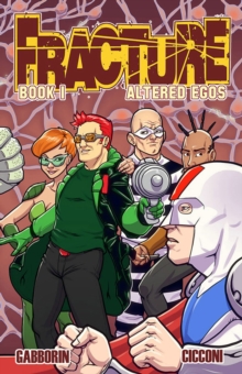 Fracture Volume 1: Altered Egos, Paperback / softback Book Fracture Volume 1: Altered Egos, Paperback / softback Book