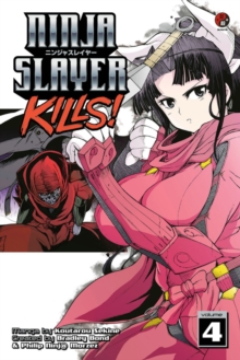 Ninja Slayer Kills 4 : 4, Paperback Book Ninja Slayer Kills 4 : 4, Paperback Book