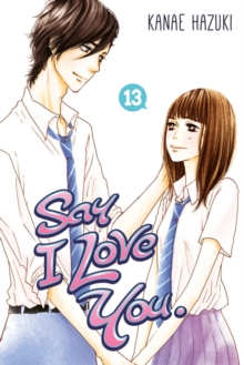 Say I Love You Vol. 13, Paperback / softback Book Say I Love You Vol. 13, Paperback / softback Book