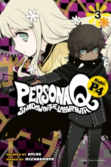 Persona Q: Shadow Of The Labyrinth Side: P4 Volume 3, Paperback / softback Book Persona Q: Shadow Of The Labyrinth Side: P4 Volume 3, Paperback / softback Book