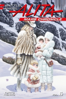 Battle Angel Alita Mars Chronicle 6