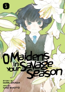 O Maidens In Your Savage Season 5, Paperback / softback Book O Maidens In Your Savage Season 5, Paperback / softback Book