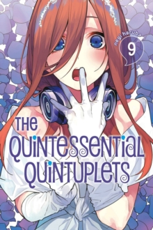 The Quintessential Quintuplets 9, Paperback / softback Book The Quintessential Quintuplets 9, Paperback / softback Book