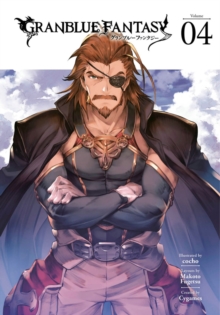 Granblue Fantasy (manga) 4, Paperback / softback Book Granblue Fantasy (manga) 4, Paperback / softback Book
