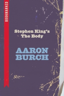 Stephen King's The Body: Bookmarked, Paperback / softback Book Stephen King's The Body: Bookmarked, Paperback / softback Book