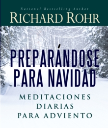 Preparandose para Navidad : Meditaciones Diarias para Adviento