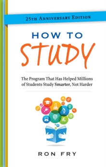 How to Study : The Program That Has Helped Millions of Students Study Smarter, Not Harder.