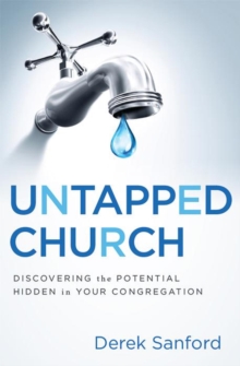 Untapped Church: Discovering the Potential Hidden in Your Congregation