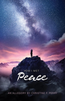 How I Met Peace: An Allegory