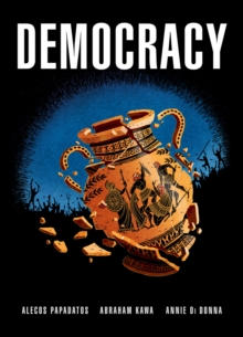 Democracy : a remarkable graphic novel about the world's first democracy