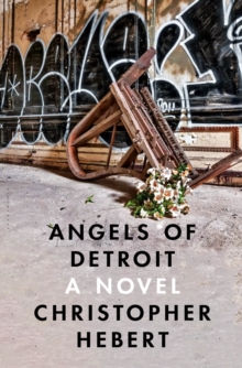 Angels of Detroit, Hardback Book Angels of Detroit, Hardback Book
