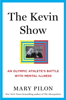 The Kevin Show : An Olympic Athlete's Battle with Mental Illness