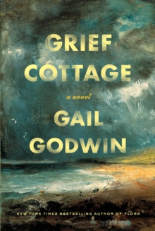 Grief Cottage : A Novel, Hardback Book Grief Cottage : A Novel, Hardback Book