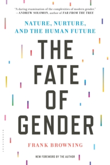 The Fate of Gender : Nature, Nurture, and the Human Future, Paperback Book The Fate of Gender : Nature, Nurture, and the Human Future, Paperback Book