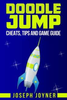 Doodle Jump : Cheats, Tips and Game Guide