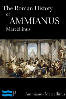 The Roman History of Ammianus Marcellinus